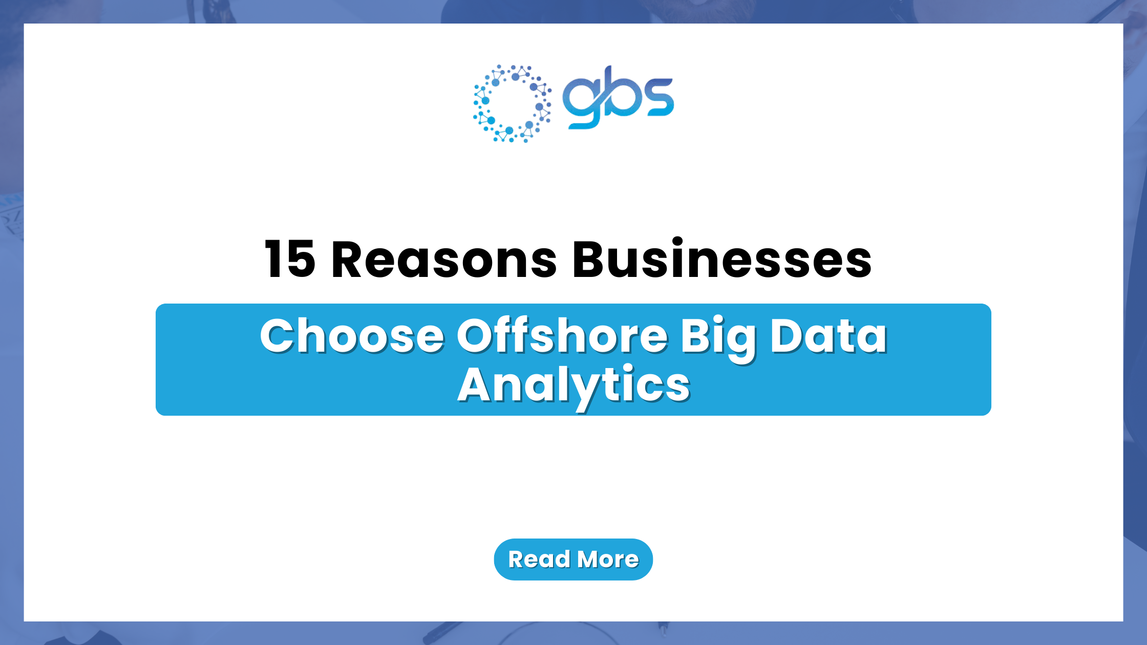 15 Reasons Businesses Choose Offshore Big Data Analytics — text-based blog header image.