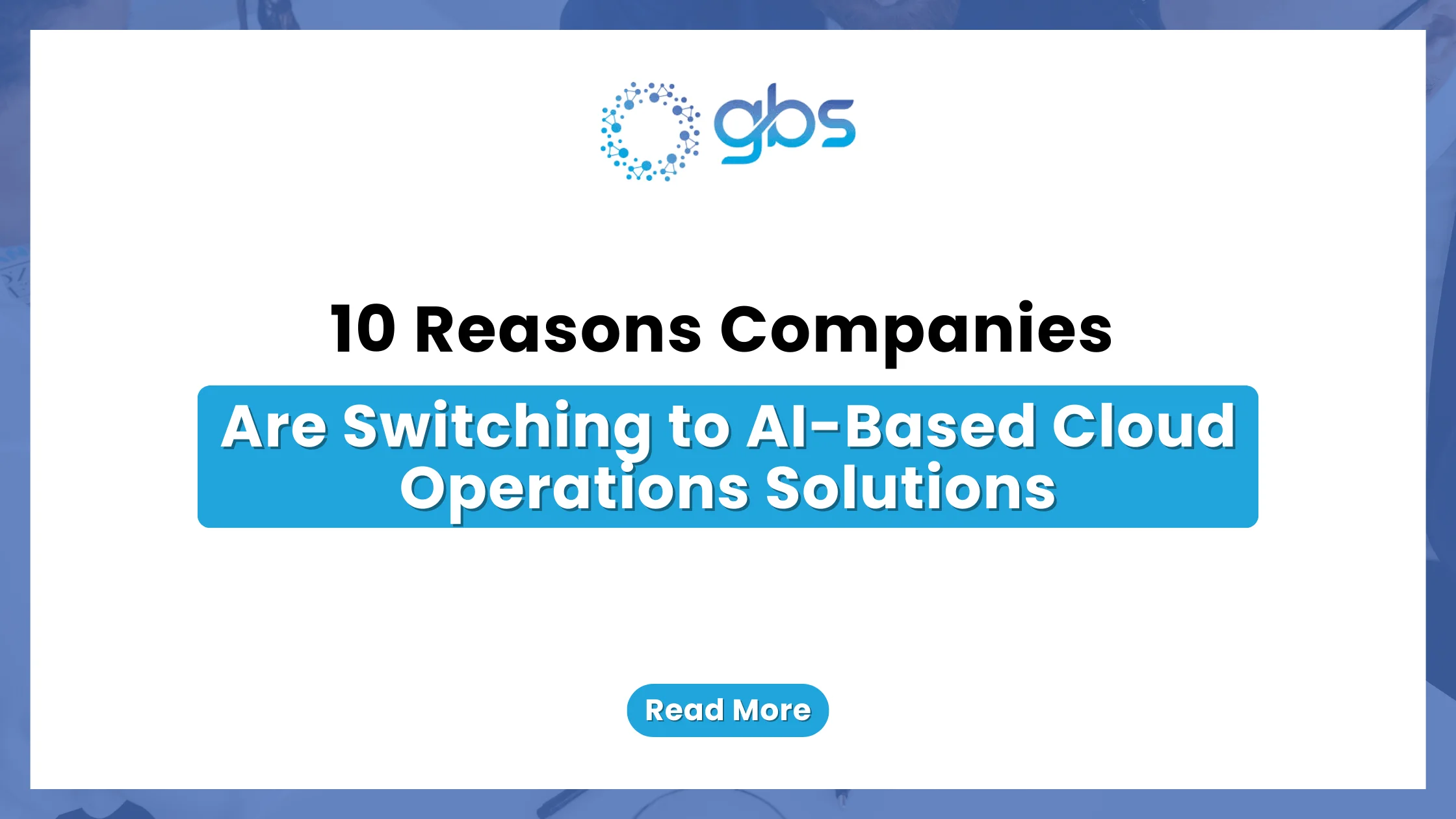 10 Reasons Companies Are Switching to AI-Based Cloud Operations Solutions — text-based blog header image.